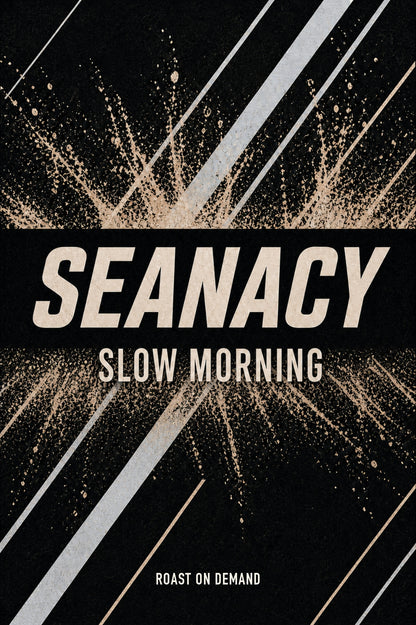 Coffee Beans Premium "Slow Morning" Seanacy Espresso Blend